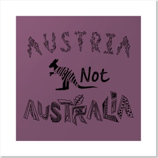 Austria Not Australia Posters and Art